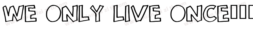 we only live once字体转换